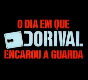 Botão que abre um vídeo. Imagem do título do filme "O dia que Dorival encarou a guarda".