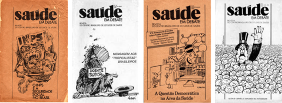 Quatro capas da revista Saúde em debate. A primeira capa é uma charge de um prédio com o nome INPS que tem olhos e boca, dois braços e está se alimentando de folhas de papel. Ao redor do prédio há uma fila com várias pessoas. A segunda capa é a charge de um homem sentado no chão, com moscas sobrevoando a sua cabeça e com uma placa no pescoço na qual se lê: “Doente tropical”. Na sua frente, um chapéu virado de cabeça para baixo. A terceira capa é uma charge de um médico abrindo a porta para uma pessoa com braço quebrado, atrás deles há vários objetos tecnológicos, uma antena e uma mesa. A última capa é uma charge de várias pessoas, todas com o rosto parecido, formando uma multidão, e entre elas sobressai um senhor com barba, usando terno e uma cartola, que está com uma mão levantada. A expressão no seu rosto é de quem está pedindo socorro. 